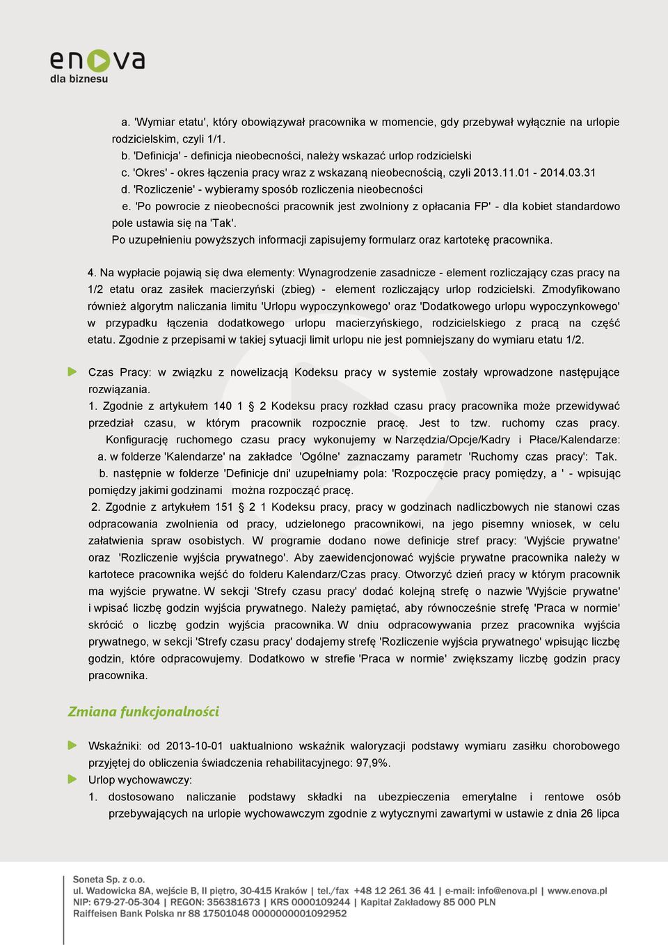 'Po powrocie z nieobecności pracownik jest zwolniony z opłacania FP' - dla kobiet standardowo pole ustawia się na 'Tak'.
