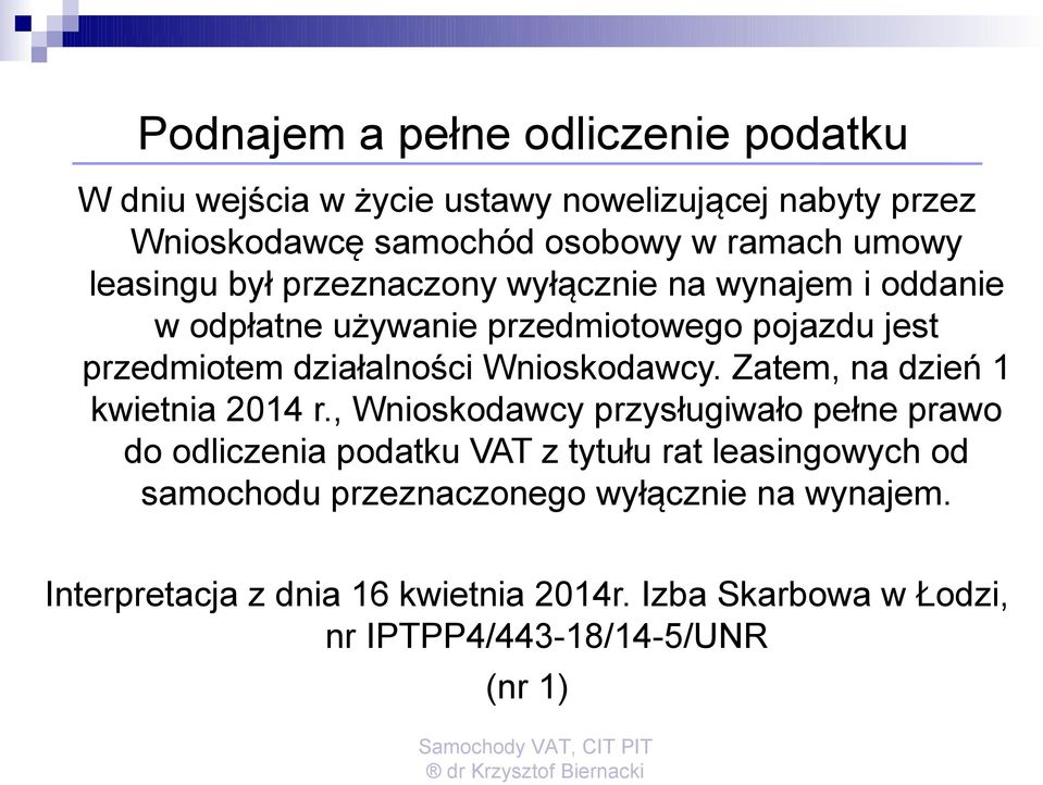 Wnioskodawcy. Zatem, na dzień 1 kwietnia 2014 r.