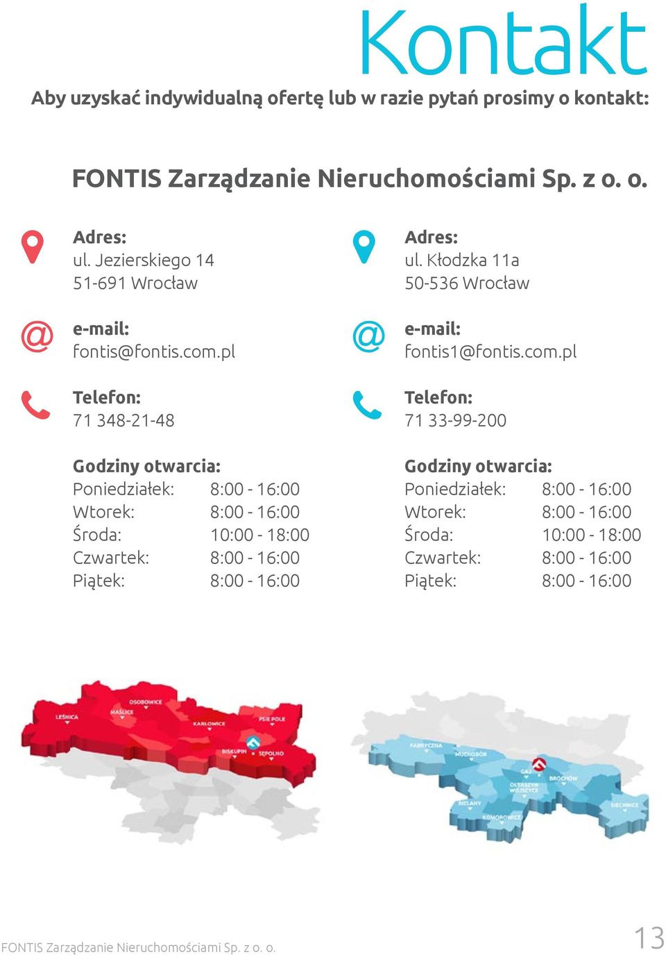 pl Telefon: 71 348-21-48 Godziny otwarcia: Poniedziałek: 8:00-16:00 Wtorek: 8:00-16:00 Środa: 10:00-18:00 Czwartek: 8:00-16:00 Piątek: 8:00-16:00