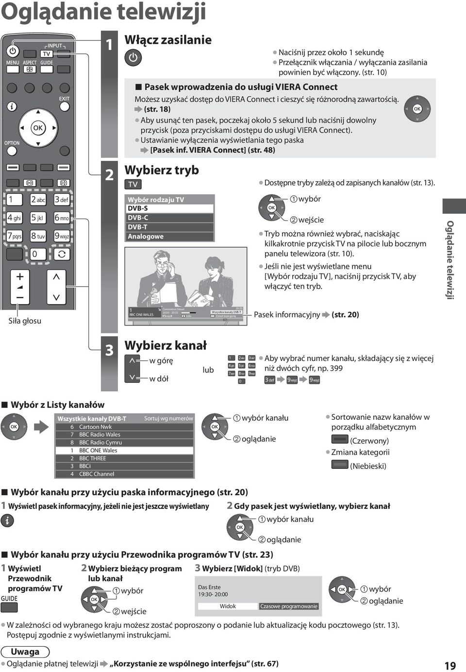 18) Aby usunąć ten pasek, poczekaj około 5 sekund lub naciśnij dowolny przycisk (poza przyciskami dostępu do usługi VIERA Connect). Ustawianie wyłączenia wyświetlania tego paska [Pasek inf.