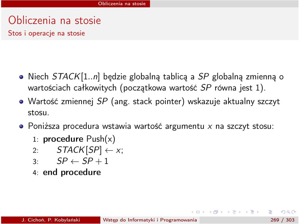 jest 1). Wartość zmiennej SP (ang. stack pointer) wskazuje aktualny szczyt stosu.