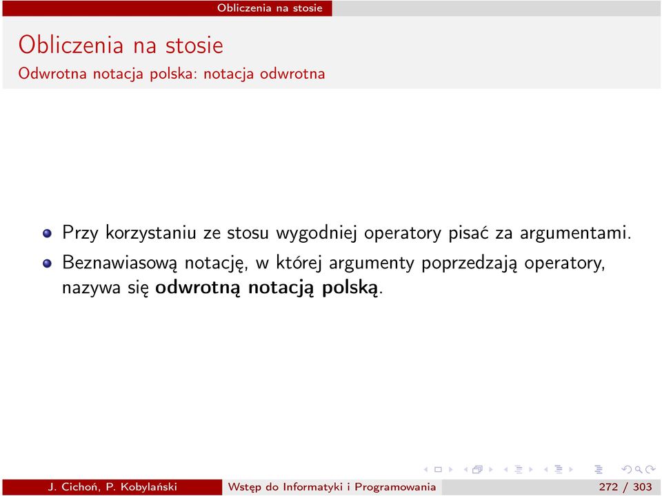 Beznawiasową notację, w której argumenty poprzedzają operatory, nazywa