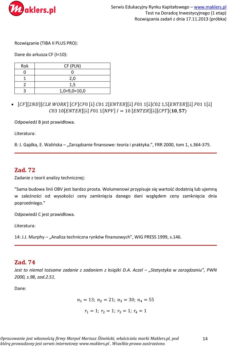 72 Zadanie z teorii analizy technicznej: "Sama budowa linii OBV jest bardzo prosta.