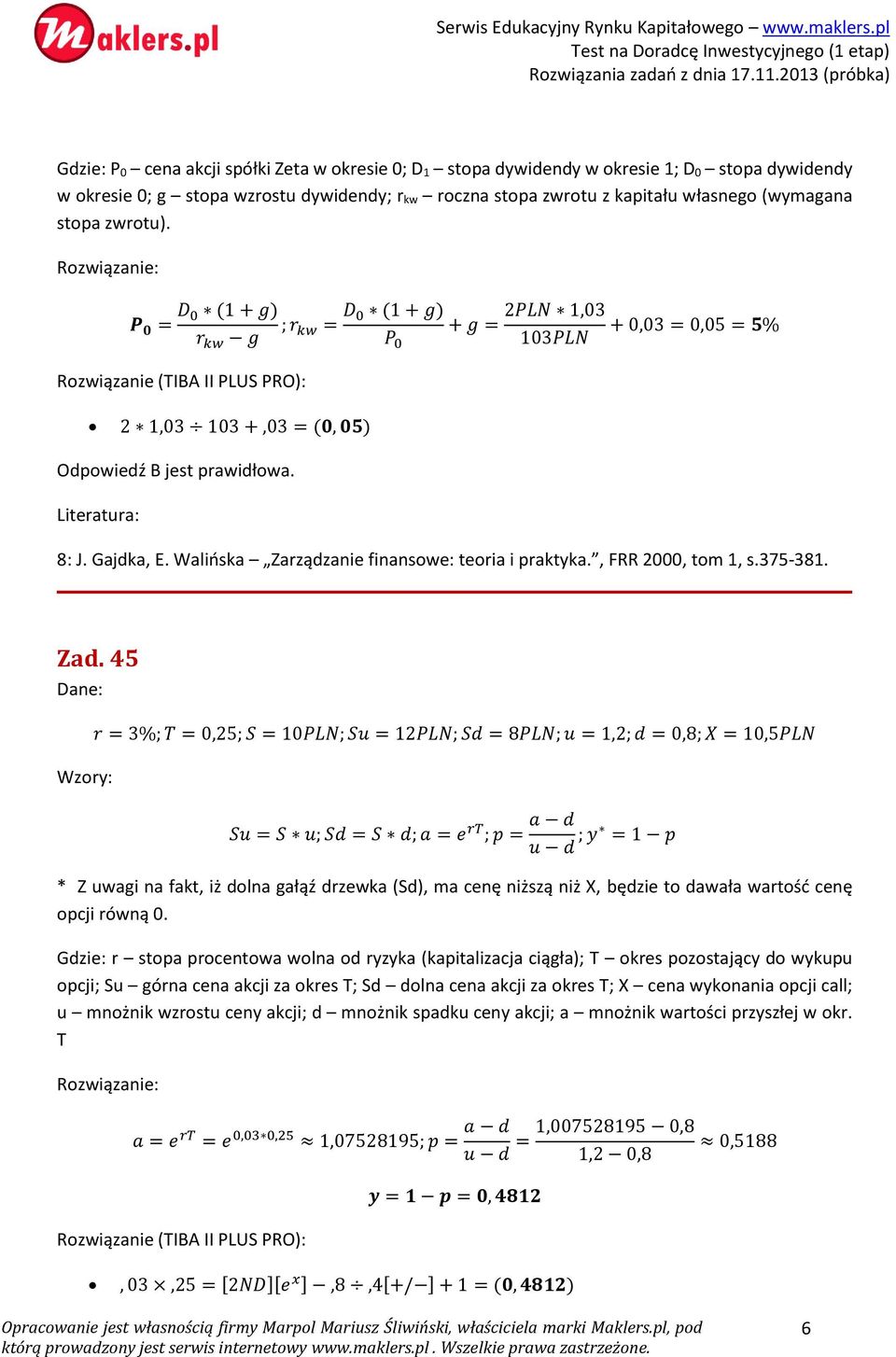 Walińska Zarządzanie finansowe: teoria i praktyka., FRR 2000, tom 1, s.375-381. Zad.
