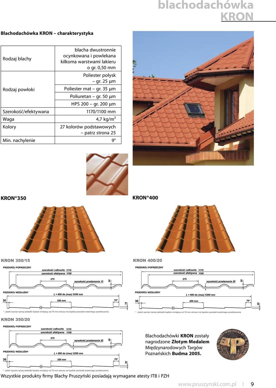 200 µm 1170/1100 mm 4,7 kg/m² 27 kolorów podstawowych patrz strona 25 Min.