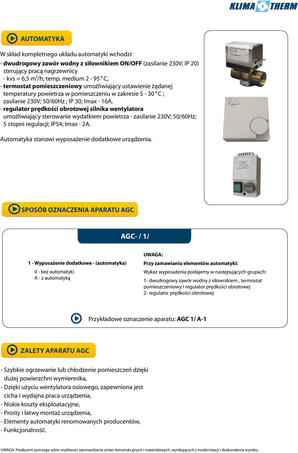 prędkości obrotowej silnika wentylatora umożliwiający sterowanie wydatkiem powietrza - zasilanie 230V; 50/60Hz; 5 stopni regulacji; IP54; Imax - 2A.