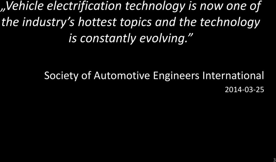 technology is constantly evolving.