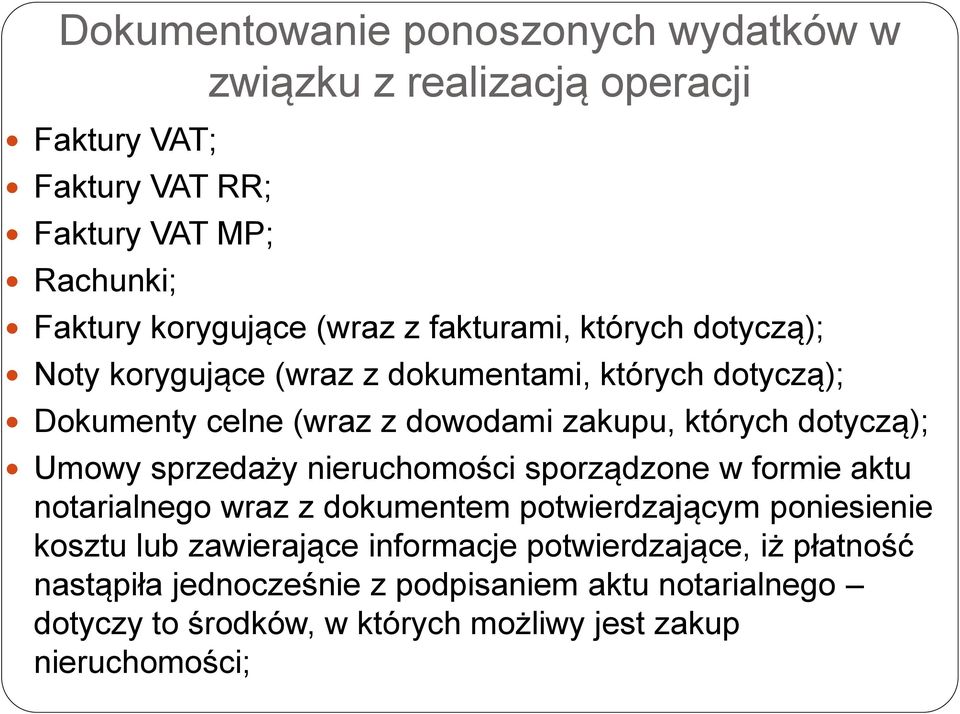 dotyczą); Umowy sprzedaży nieruchomości sporządzone w formie aktu notarialnego wraz z dokumentem potwierdzającym poniesienie kosztu lub