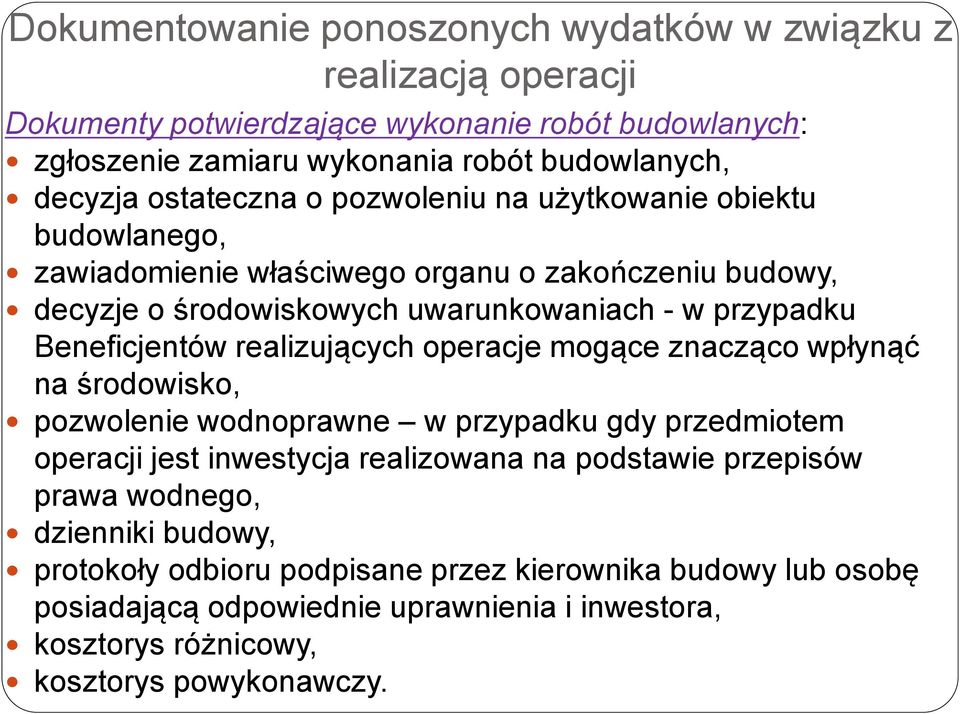 Beneficjentów realizujących operacje mogące znacząco wpłynąć na środowisko, pozwolenie wodnoprawne w przypadku gdy przedmiotem operacji jest inwestycja realizowana na podstawie
