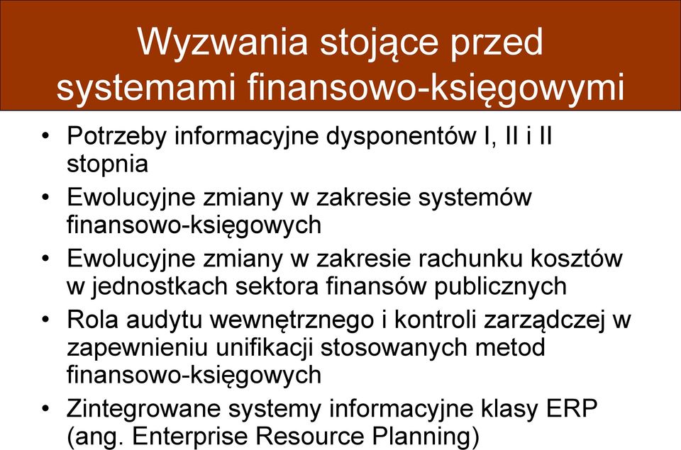 jednostkach sektora finansów publicznych Rola audytu wewnętrznego i kontroli zarządczej w zapewnieniu