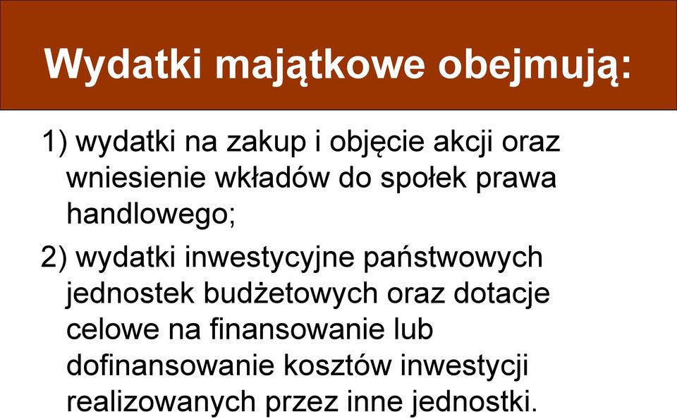 państwowych jednostek budżetowych oraz dotacje celowe na finansowanie