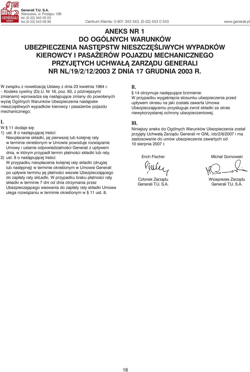 2003 R. W zwiàzku z nowelizacjà Ustawy z dnia 23 kwietnia 1964 r. Kodeks cywilny (Dz.U. Nr 16, poz.