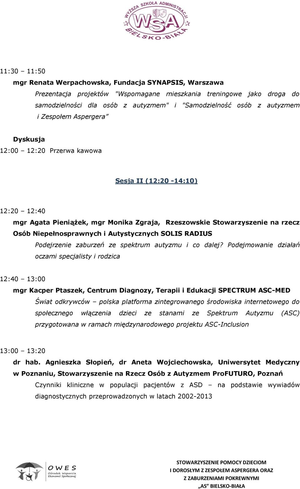 i Autystycznych SOLIS RADIUS Podejrzenie zaburzeń ze spektrum autyzmu i co dalej?