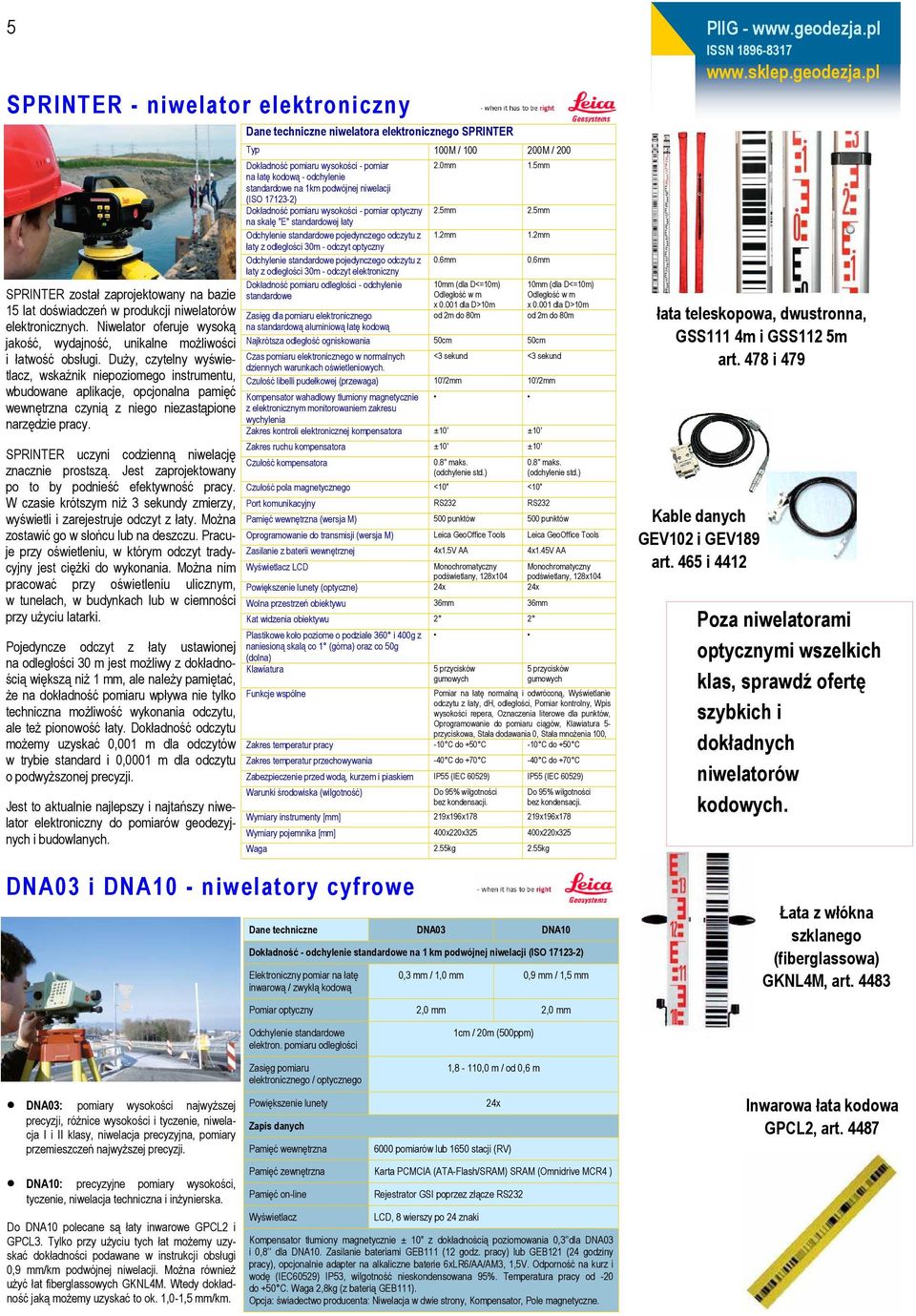 DuŜy, czytelny wyświetlacz, wskaźnik niepoziomego instrumentu, wbudowane aplikacje, opcjonalna pamięć wewnętrzna czynią z niego niezastąpione narzędzie pracy.