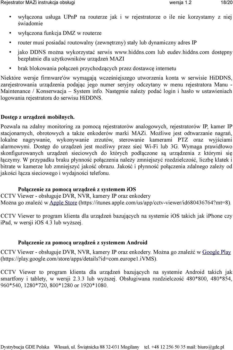 dynamiczny adres IP jako DDNS można wykorzystać serwis www.hiddns.