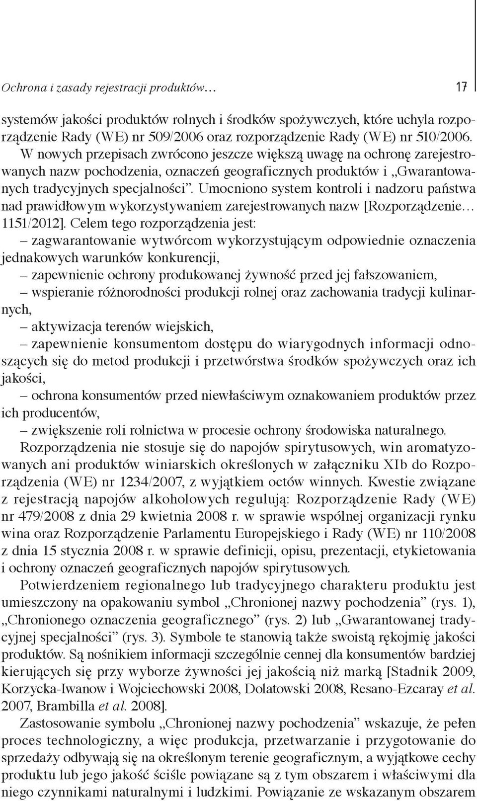Umocniono system kontroli i nadzoru państwa nad prawidłowym wykorzystywaniem zarejestrowanych nazw [Rozporządzenie 1151/2012].