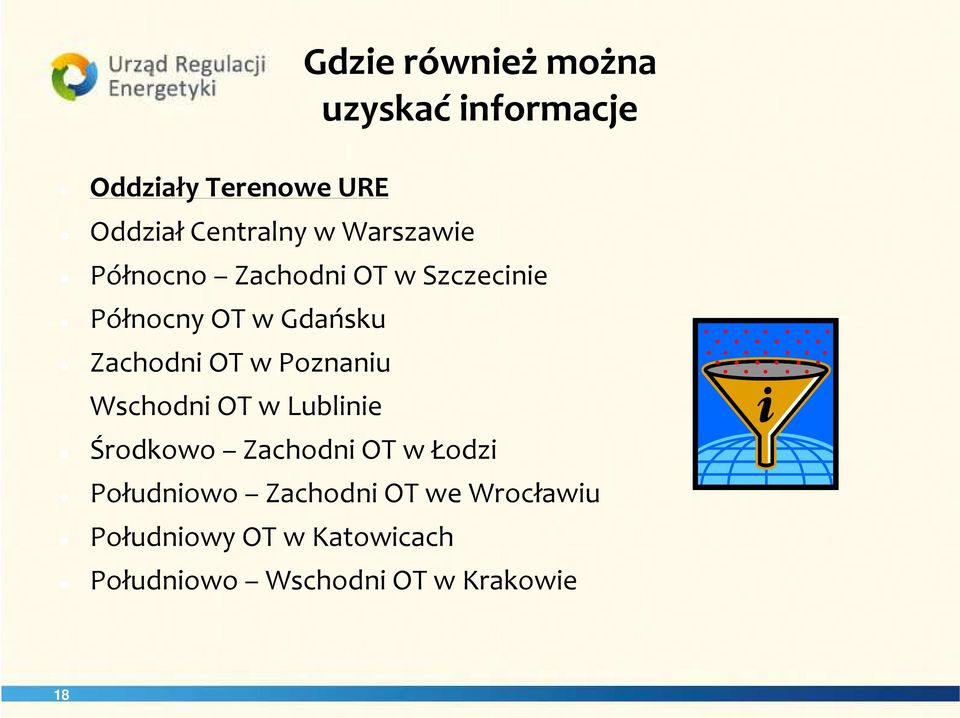 Poznaniu Wschodni OT w Lublinie Środkowo Zachodni OT w Łodzi Południowo