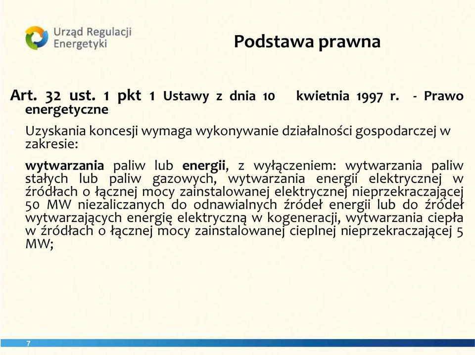 wytwarzania paliw stałych lub paliw gazowych, wytwarzania energii elektrycznej w źródłach o łącznej mocy zainstalowanej elektrycznej