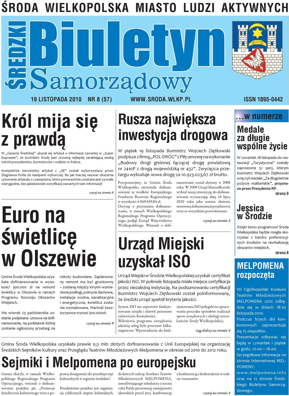 burmistrzów i wójtów w Polsce. Kompletnie nierzetelny artykuł z SE został wykorzystany przez Zbigniewa Króla do kampanii wyborczej.