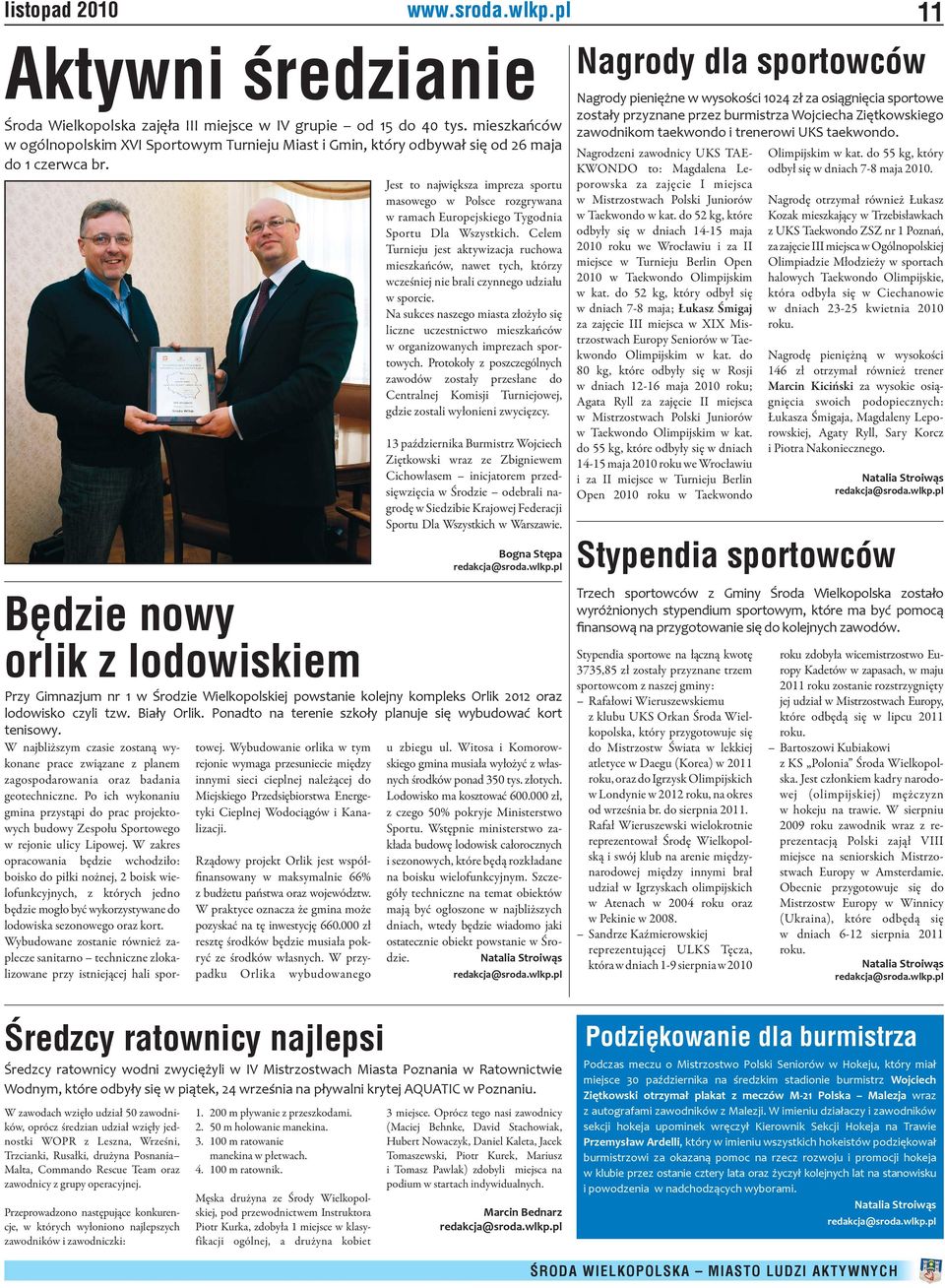 Jest to największa impreza sportu masowego w Polsce rozgrywana w ramach Europejskiego Tygodnia Sportu Dla Wszystkich.