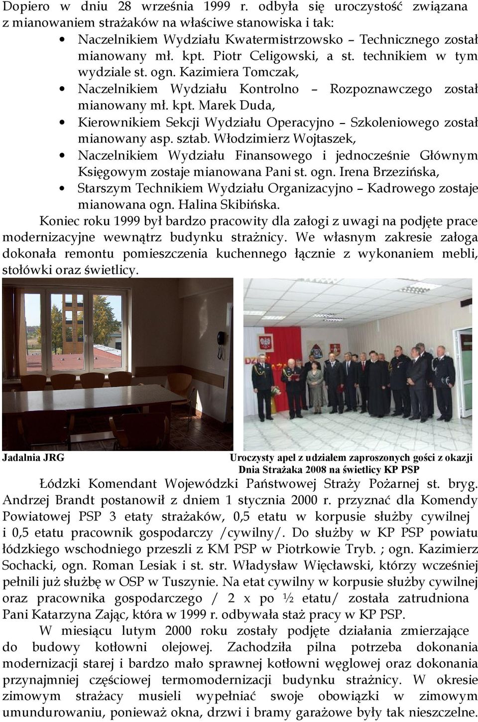 Marek Duda, Kierownikiem Sekcji Wydziału Operacyjno Szkoleniowego został mianowany asp. sztab.
