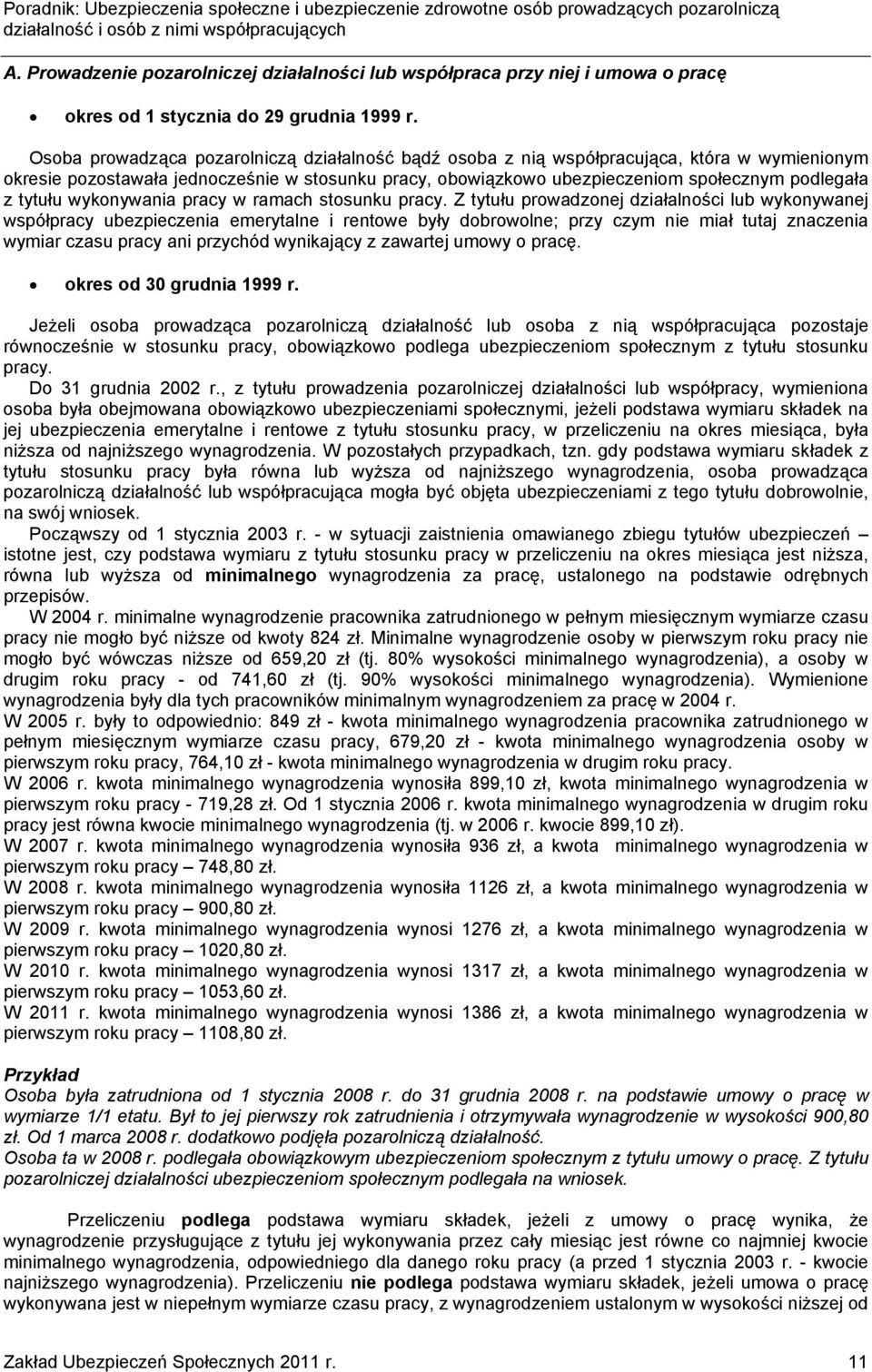 tytułu wykonywania pracy w ramach stosunku pracy.