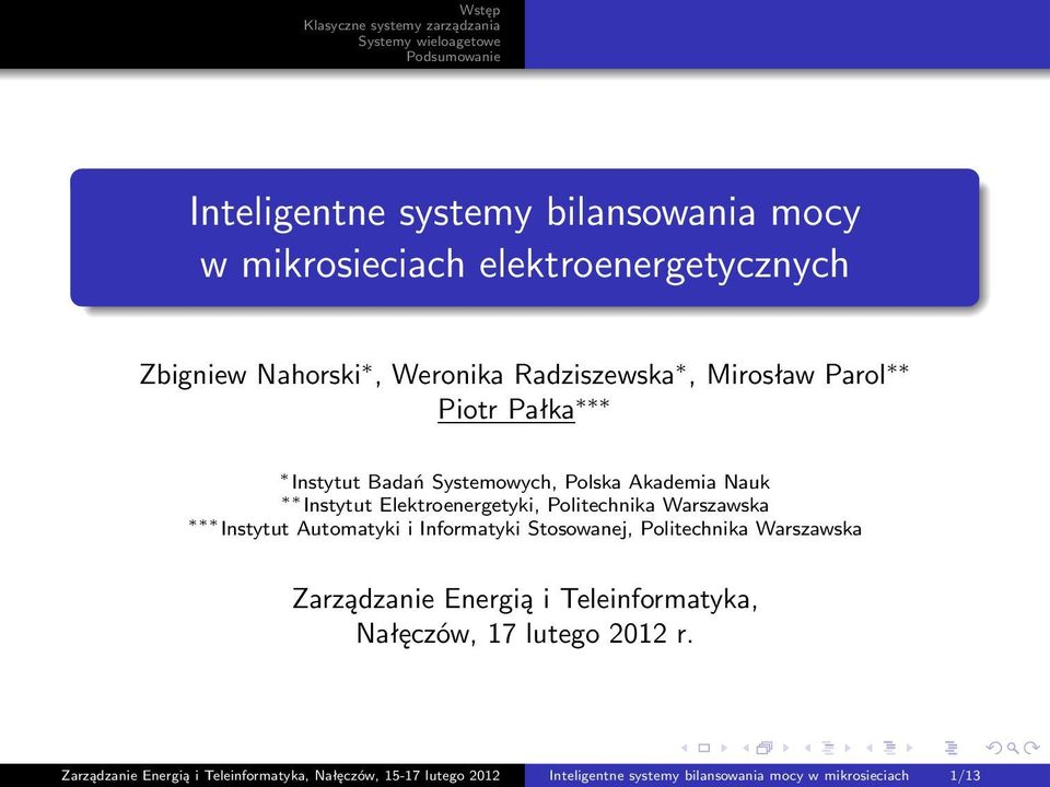 Automatyki i Informatyki Stosowanej, Politechnika Warszawska Zarządzanie Energią i Teleinformatyka, Nałęczów, 17 lutego 2012 r.