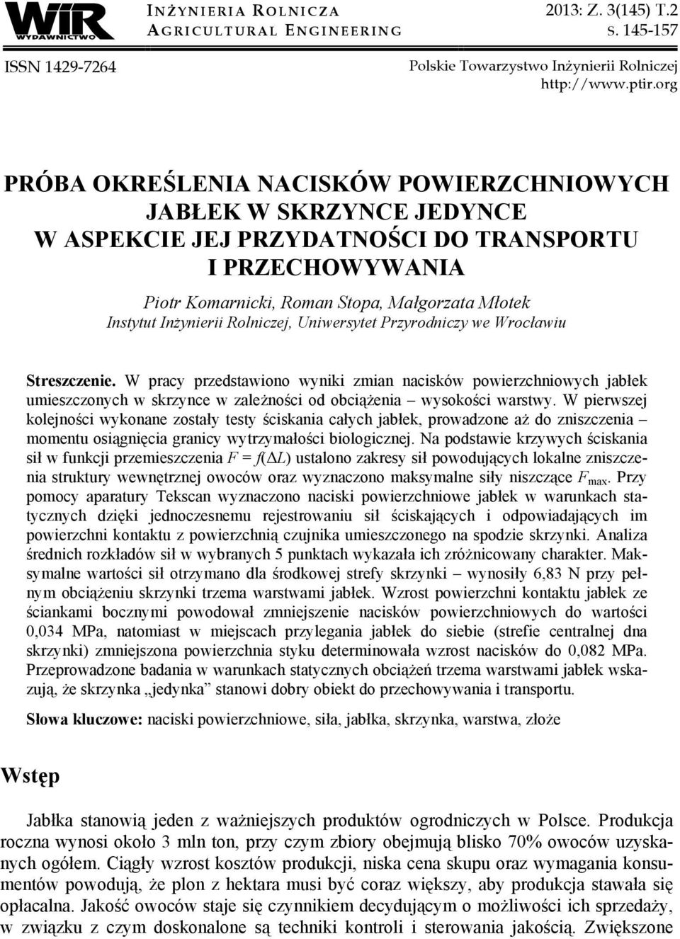 Inżynierii Rolniczej, Uniwersytet Przyrodniczy we Wrocławiu Streszczenie.