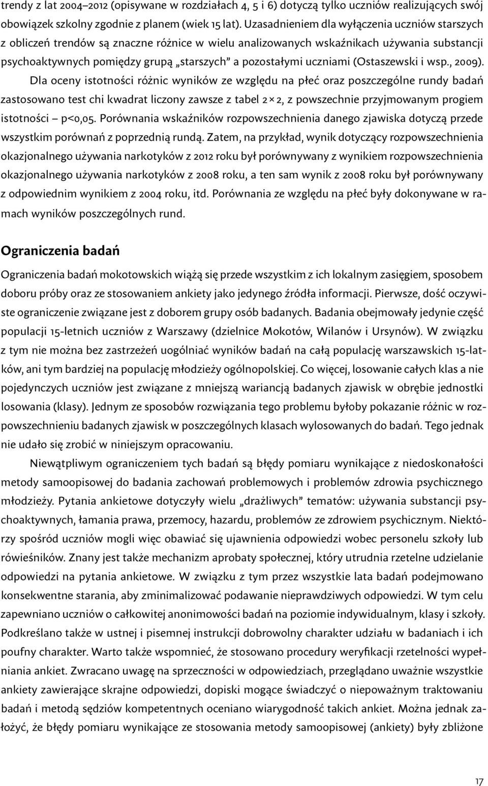 uczniami (Ostaszewski i wsp., 2009).