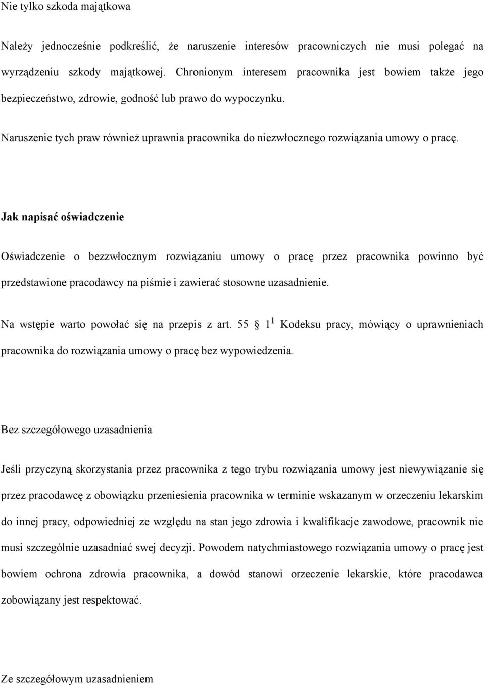 Naruszenie tych praw również uprawnia pracownika do niezwłocznego rozwiązania umowy o pracę.