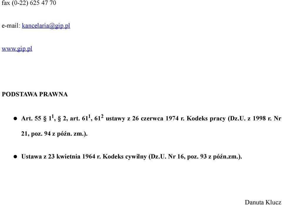 Kodeks pracy (Dz.U. z 1998 r. Nr 21, poz. 94 z późn. zm.).