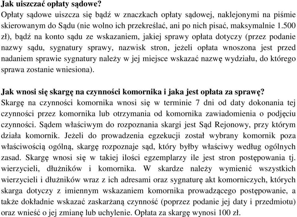 w jej miejsce wskazać nazwę wydziału, do którego sprawa zostanie wniesiona). Jak wnosi się skargę na czynności komornika i jaka jest opłata za sprawę?