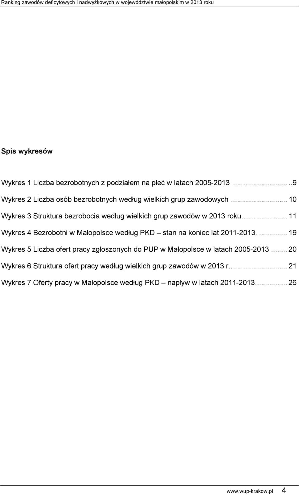 .. 10 Wykres 3 Struktura bezrobocia według wielkich grup zawodów w 2013 roku.