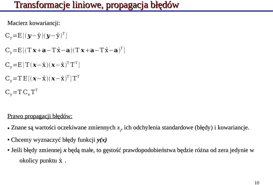 oczekiwane zmiennych x i, ich odchylenia standardowe (błędy) i kowariancje.