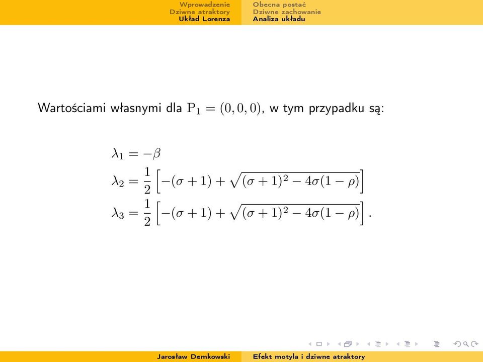 1 [ (σ + 1) + ] (σ + 1) 2 2 4σ(1 ρ) λ