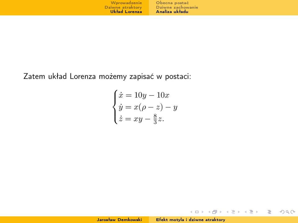 postaci: ẋ = 10y 10x