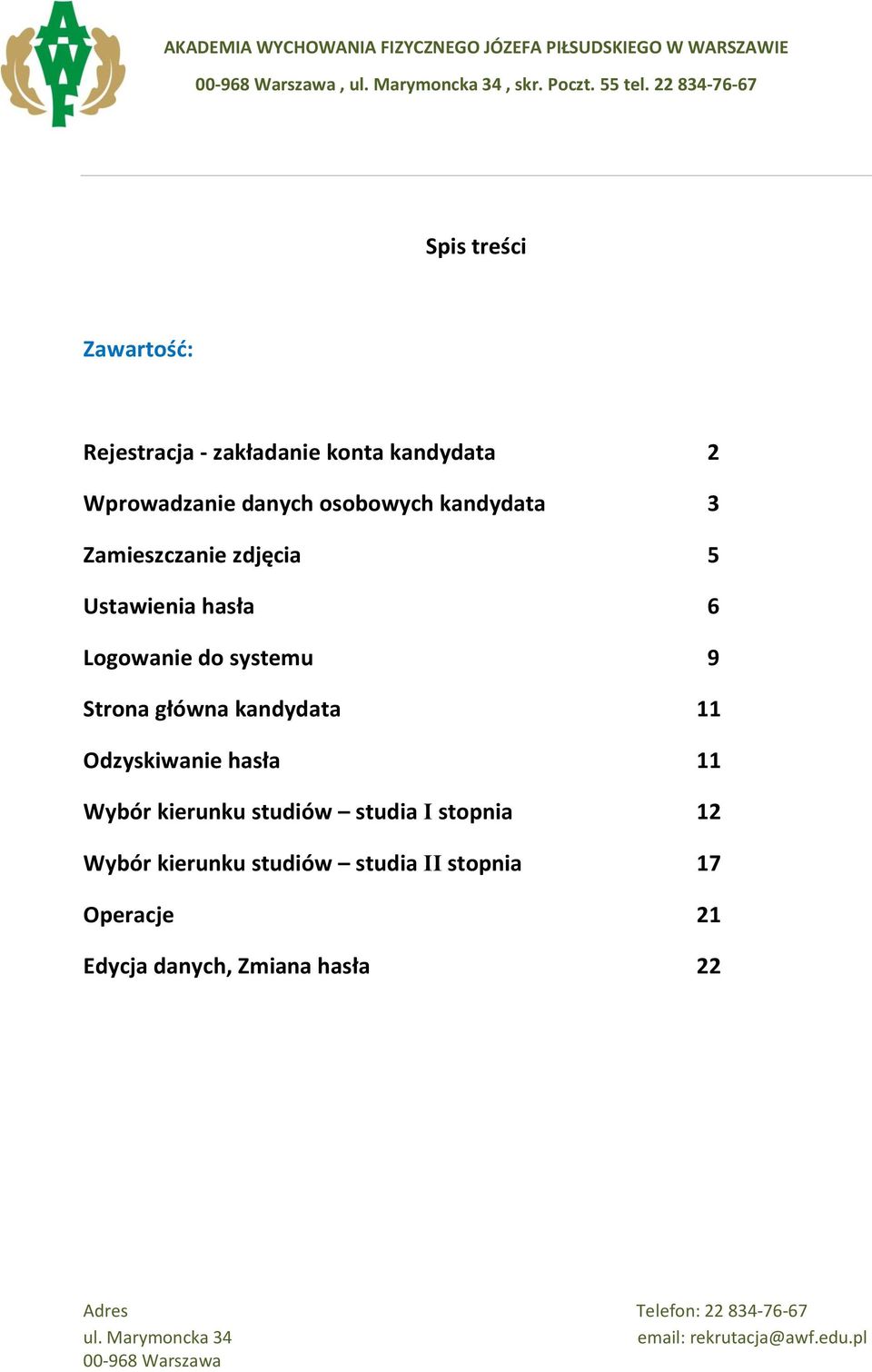 danych osobowych kandydata 3 Zamieszczanie zdjęcia 5 Ustawienia hasła 6 Logowanie do systemu 9