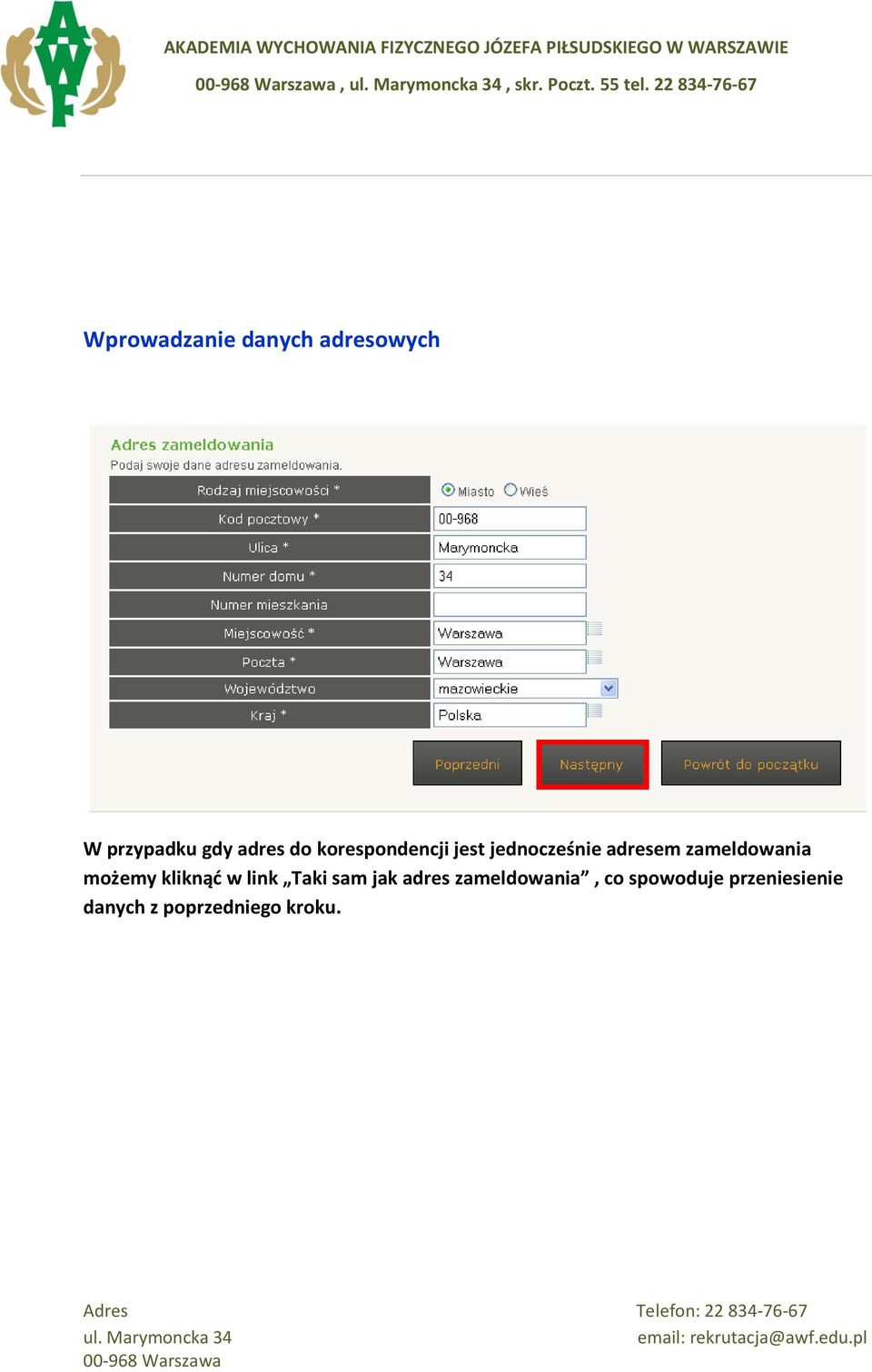 adres do korespondencji jest jednocześnie adresem zameldowania