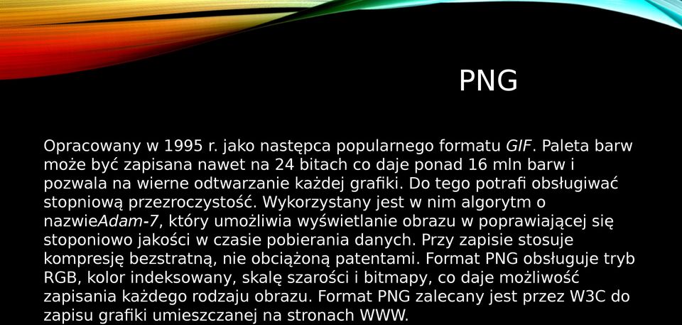 Do tego potrafi obsługiwać stopniową przezroczystość.