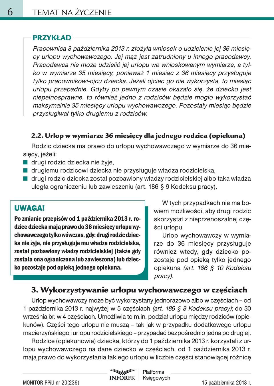 Jeżeli ojciec go nie wykorzysta, to miesiąc urlopu przepadnie.