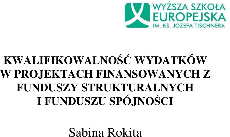 FUNDUSZY STRUKTURALNYCH I