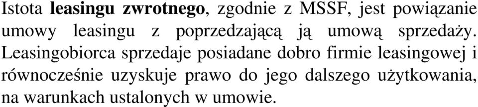 Leasingobiorca sprzedaje posiadane dobro firmie leasingowej i