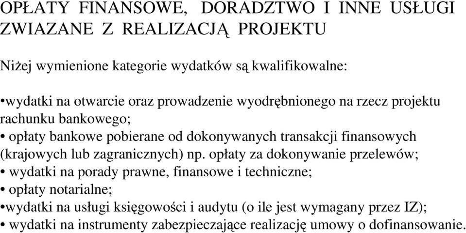 finansowych (krajowych lub zagranicznych) np.