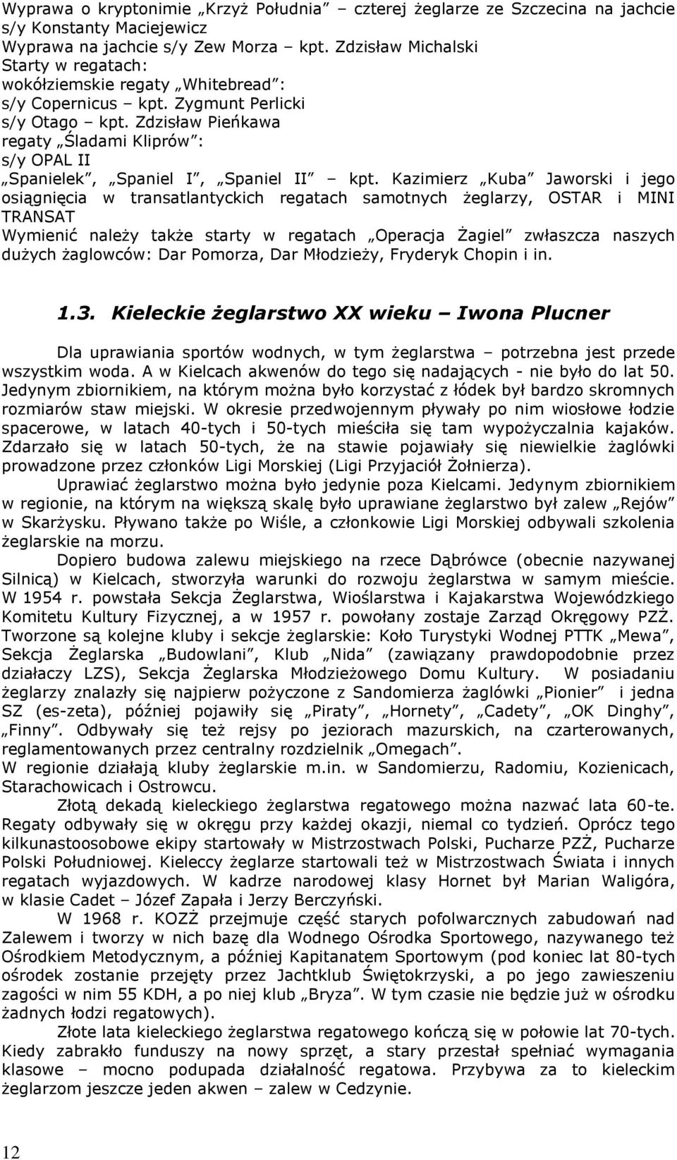 Zdzisław Pieńkawa regaty Śladami Kliprów : s/y OPAL II Spanielek, Spaniel I, Spaniel II kpt.