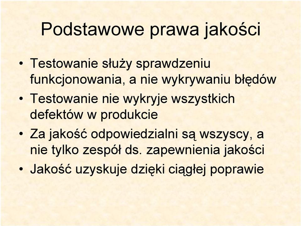 wszystkich defektów w produkcie Za jakość odpowiedzialni są
