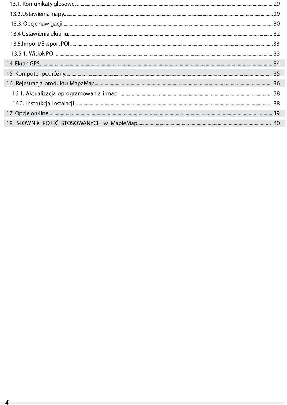 Komputer podróżny... 5 6. Rejestracja produktu MapaMap... 6 6.