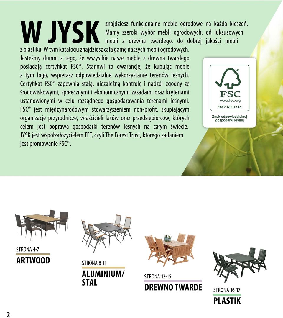 Stanowi to gwarancję, że kupując meble z tym logo, wspierasz odpowiedzialne wykorzystanie terenów leśnych.