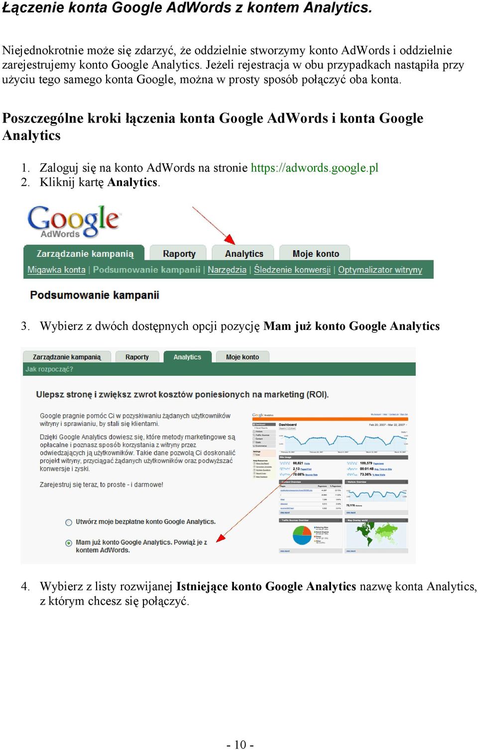 Jeżeli rejestracja w obu przypadkach nastąpiła przy użyciu tego samego konta Google, można w prosty sposób połączyć oba konta.
