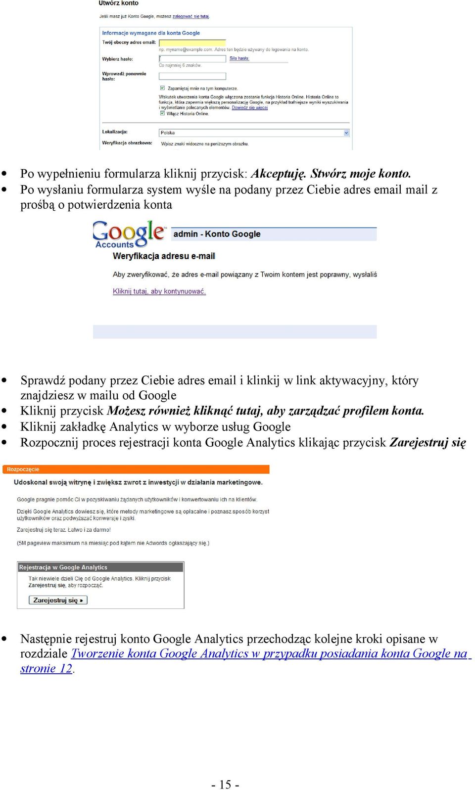 aktywacyjny, który znajdziesz w mailu od Google Kliknij przycisk Możesz również kliknąć tutaj, aby zarządzać profilem konta.