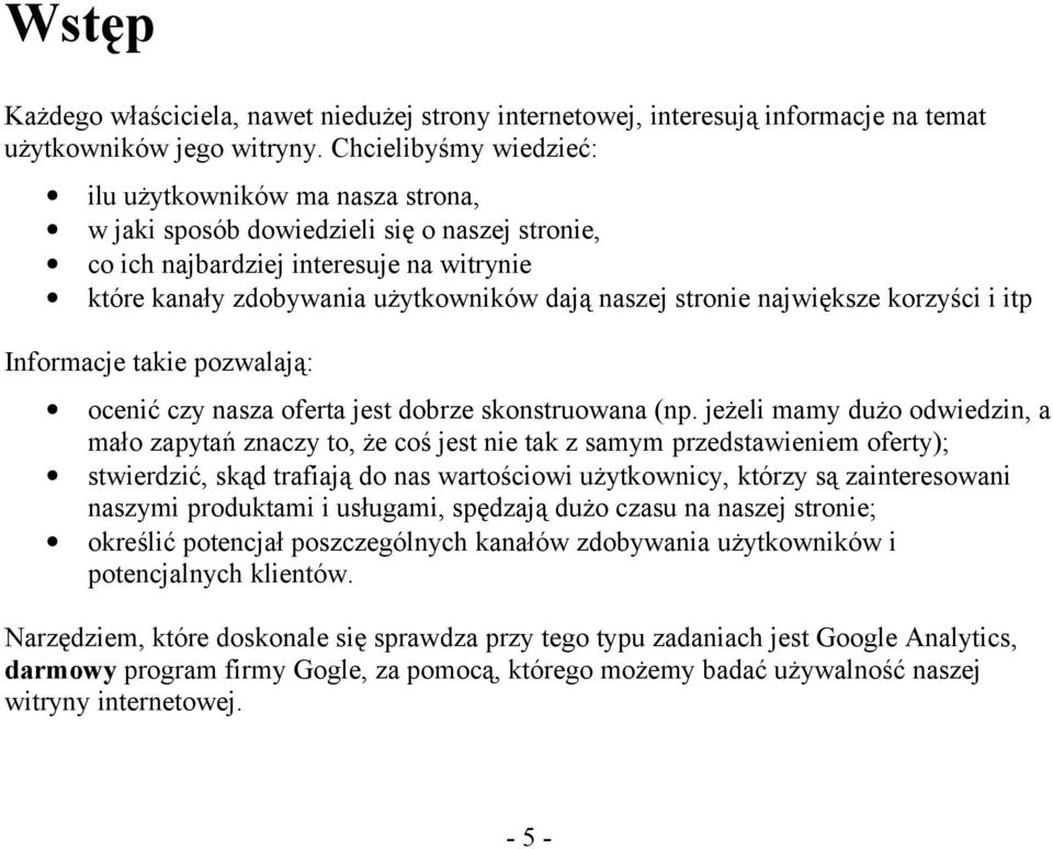 stronie największe korzyści i itp Informacje takie pozwalają: ocenić czy nasza oferta jest dobrze skonstruowana (np.